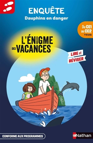 Dauphins en danger : l'énigme des vacances, du CE1 au CE2 - Agnès de Lestrade