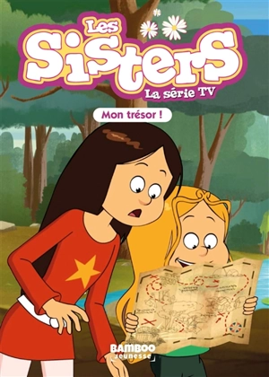 Les sisters : la série TV. Vol. 72. Mon trésor ! - Florane Poinot