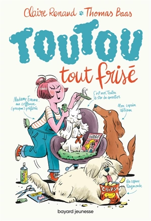 Toutou. Vol. 1. Toutou tout frisé - Claire Renaud