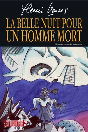 La belle nuit pour un homme mort - Henri Vernes