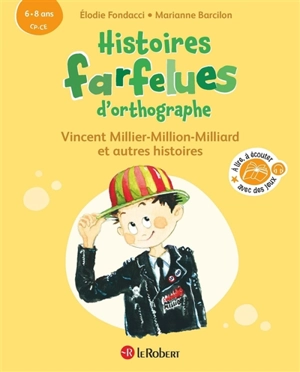 Vincent Millier-Million-Milliard : et autres histoires : 6-8 ans, CP, CE - Elodie Fondacci