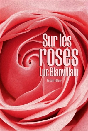 Sur les roses - Luc Blanvillain