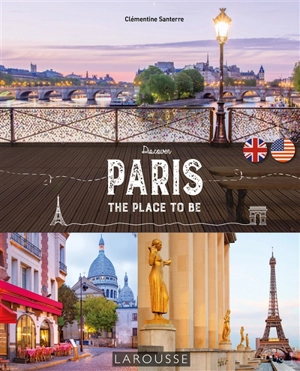 Discover Paris : the place to be - Clémentine Santerre