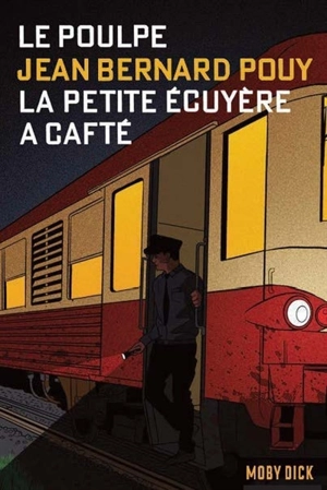 Le Poulpe. Vol. 1. La petite écuyère a cafté - Jean-Bernard Pouy