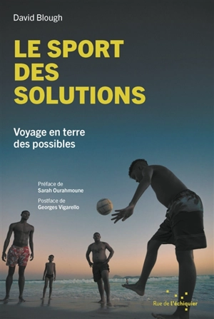 Le sport des solutions : voyage en terre des possibles - David Blough