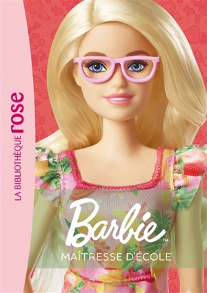 Barbie. Vol. 1. Maîtresse d'école - Elisabeth Barféty