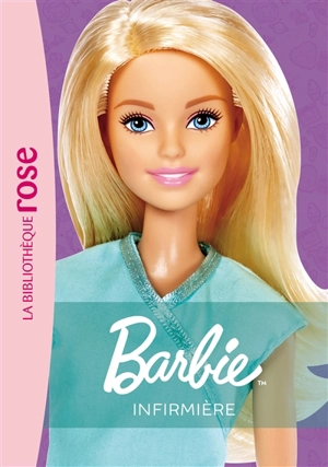 Barbie. Vol. 6. Infirmière - Elisabeth Barféty