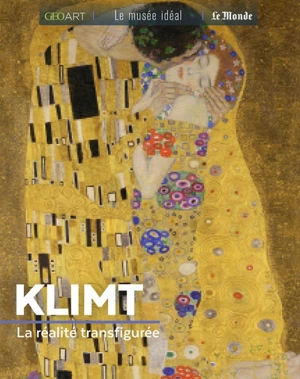 Klimt : la réalité transfigurée - Sylvie Girard-Lagorce