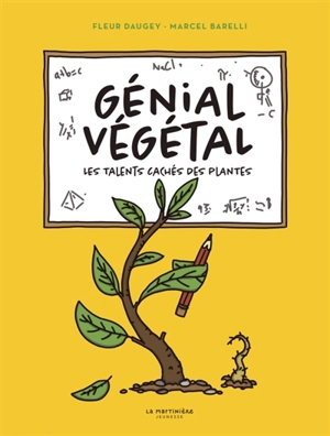 Génial végétal : les talents cachés des plantes - Fleur Daugey