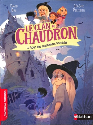 Le clan du chaudron. La tour des cauchemars horribles - David Bry