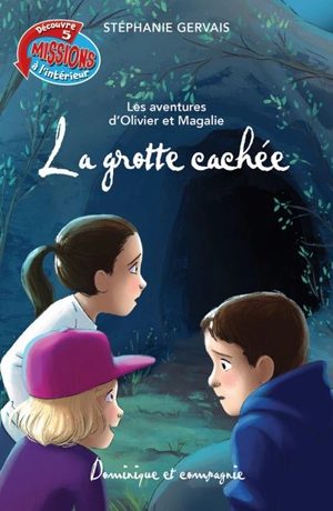 La grotte cachée : Niveau de lecture 7 - Stéphanie Gervais