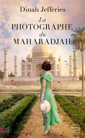 La photographe du Maharadjah - Dinah Jefferies