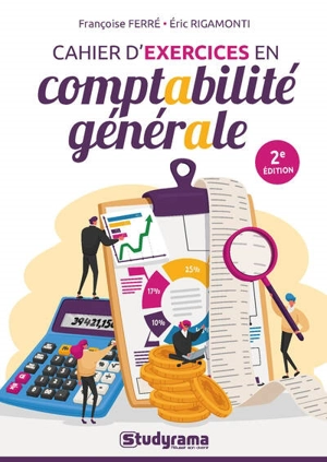Cahier d'exercices en comptabilité générale - Françoise Ferré