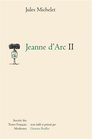 Jeanne d'Arc. Vol. 2 - Jules Michelet