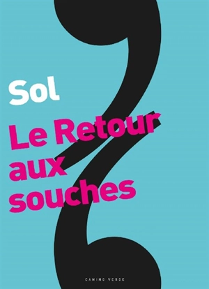 Le retour aux souches - Marc Favreau