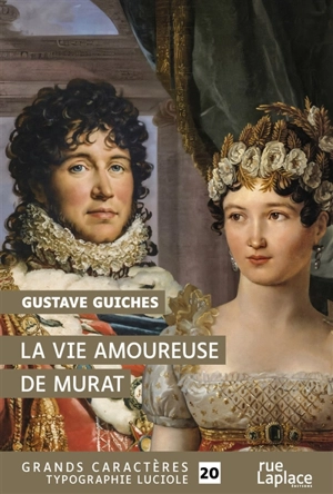 La vie amoureuse de Murat - Gustave Guiches