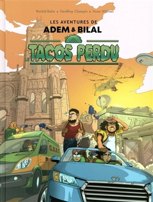 Les aventures de Adem & Bilal : le tacos perdu - Rachid Baha