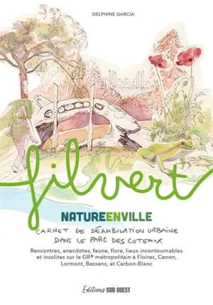 Fil vert : nature en ville : carnet de déambulation urbaine dans le Parc des coteaux - Delphine Garcia