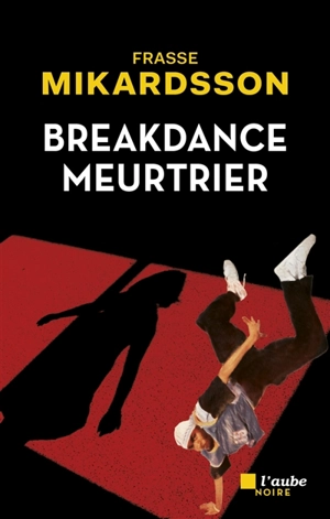 Breakdance meurtrier - Frasse Mikardsson