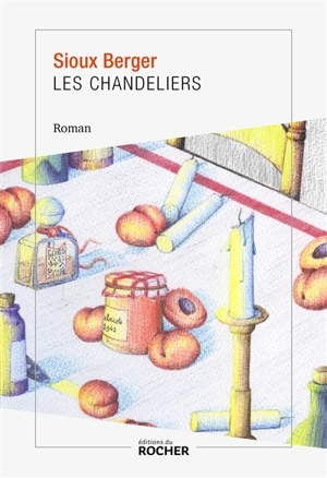 Les chandeliers - Sioux Berger