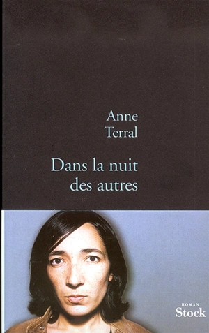 Dans la nuit des autres - Anne Terral