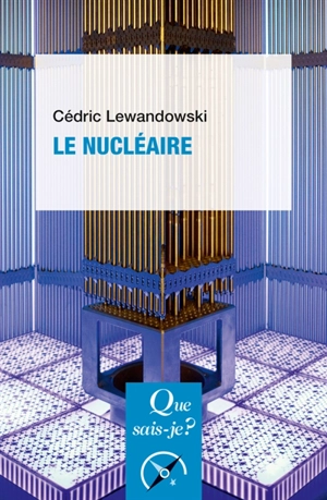 Le nucléaire - Cédric Lewandowski