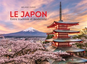 Le Japon : entre tradition et modernité - Mélanie Clegg