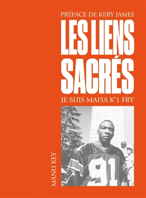 Les liens sacrés : je suis Mafia K'1 Fry - Manu Key