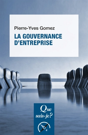 La gouvernance d'entreprise - Pierre-Yves Gomez