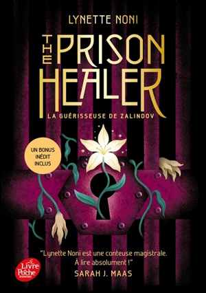 The prison healer. Vol. 1. La guérisseuse de Zalindov - Lynette Noni