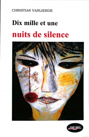 Dix mille et une nuits de silence - Christian Vanlierde