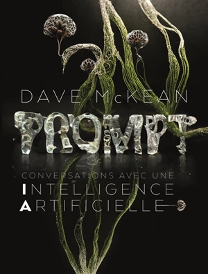 Prompt : conversations avec une intelligence artificielle - Dave McKean