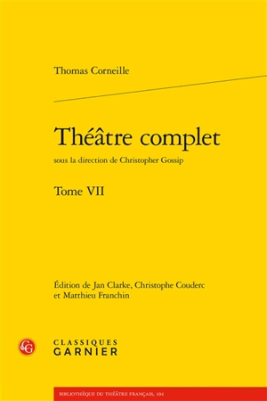 Théâtre complet. Vol. 7 - Thomas Corneille