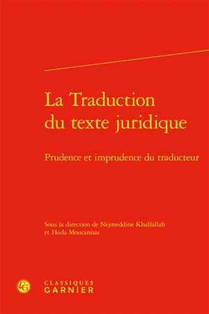 La traduction du texte juridique : prudence et imprudence du traducteur