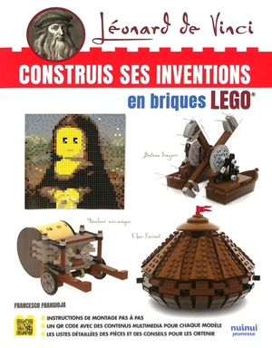 Léonard de Vinci : construis ses inventions en briques Lego - Francesco Frangioja