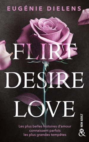 Flirt, desire, love - Eugénie Dielens