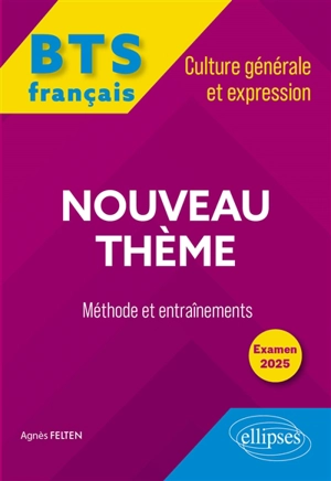 A table ! : formes et enjeux du repas : BTS français, culture générale et expression, méthode et entraînements, examen 2025 - Agnès Felten