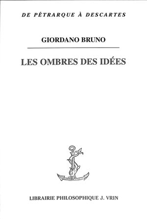 Les ombres des idées. De umbris idearum - Giordano Bruno