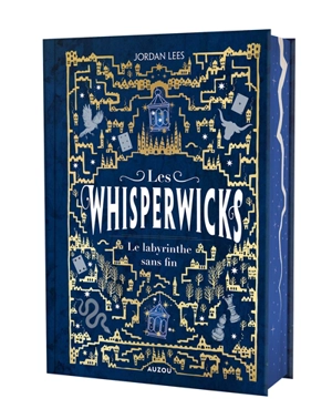 Les whisperwicks. Vol. 1. Le labyrinthe sans fin - Jordan Lees