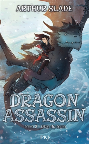 Dragon assassin. Vol. 2. Sang royal - Arthur Gregory Slade