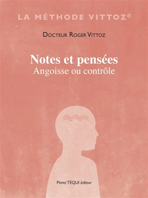 Notes et pensées : angoisse ou contrôle - Roger Vittoz