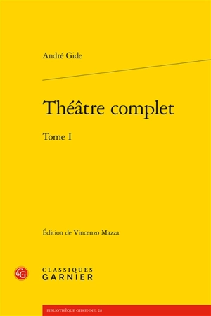 Théâtre complet. Vol. 1 - André Gide