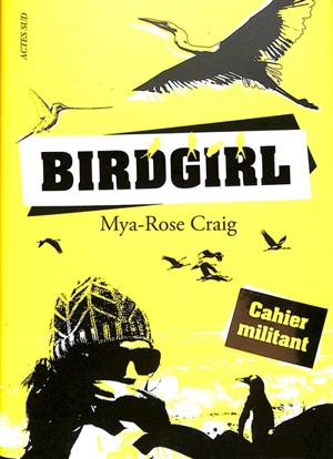 Birdgirl : cahier militant - Mya-Rose Craig