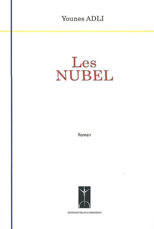 Les Nubel : roman historique - Younes Adli