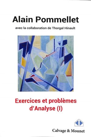 Exercices et problèmes d'analyse. Vol. 1 - Alain Pommellet