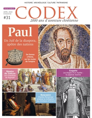 Codex : 2.000 ans d'aventure chrétienne, n° 31. Paul : un Juif de la diaspora, apôtre des nations - Chantal Reynier