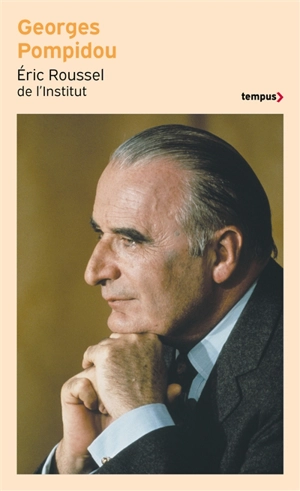 Georges Pompidou : 1911-1974 - Eric Roussel