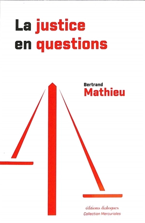 La justice en questions - Bertrand Mathieu