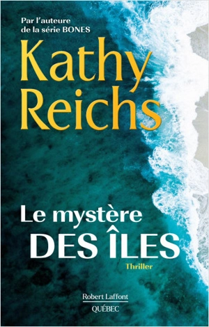 Le mystère des îles - Kathy Reichs