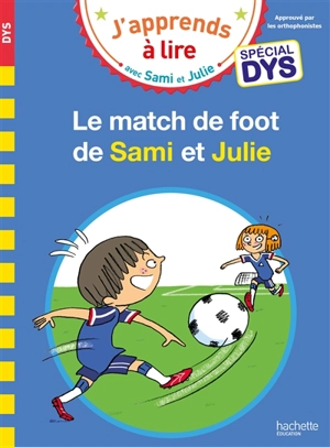 Le match de foot de Sami et Julie : spécial dys - Loïc Audrain